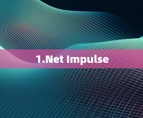 1.Net Impulse