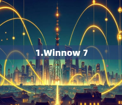 1.Winnow 7